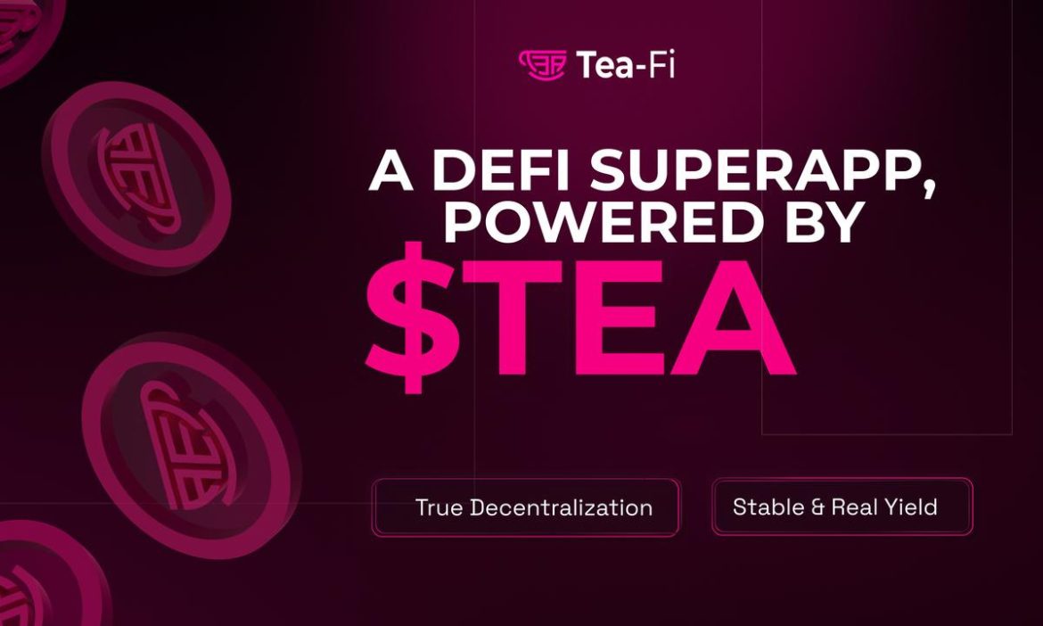 One SuperApp. Infinite Yield. Powered By $TEA